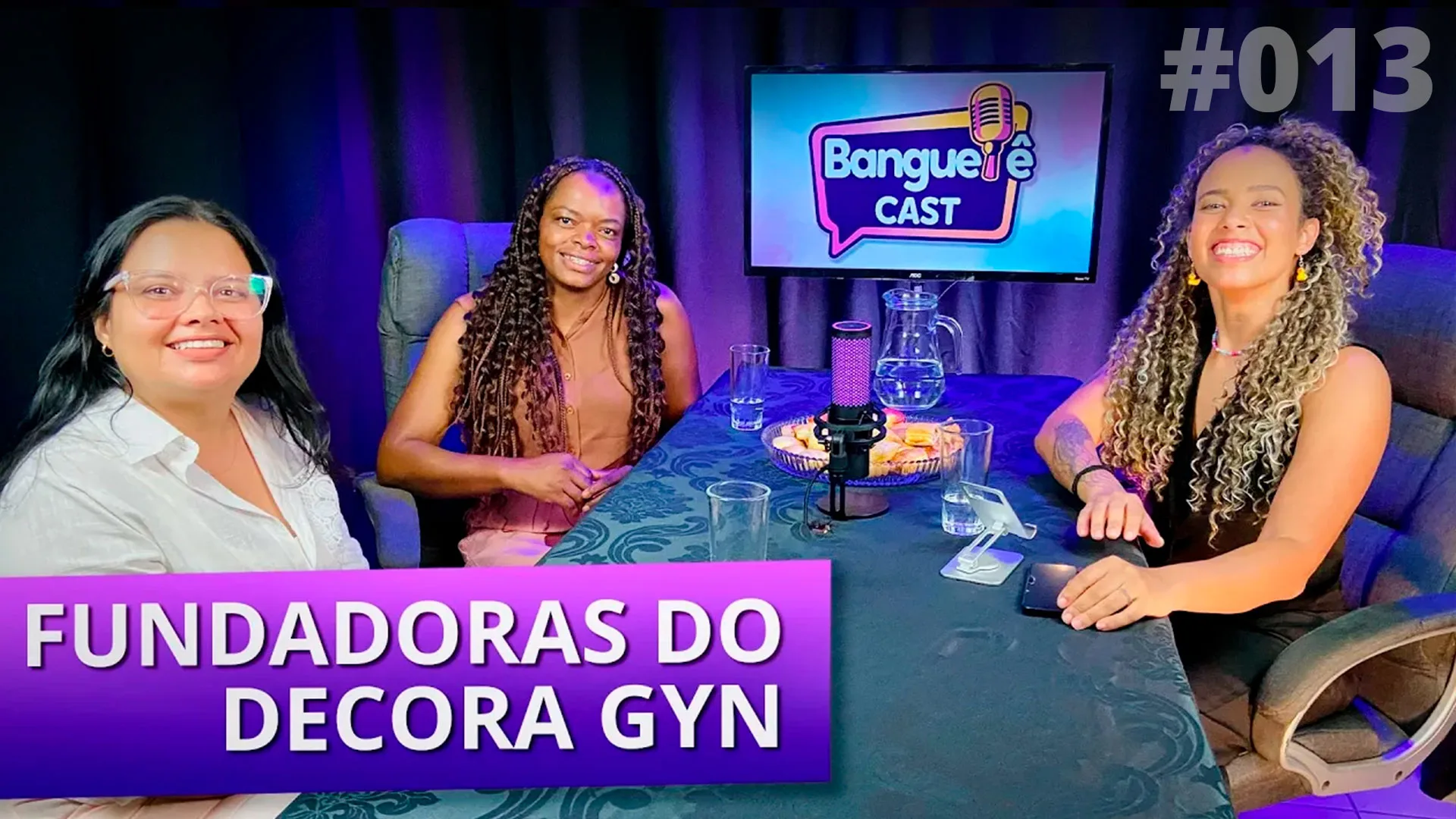 A história emocionante das fundadoras do Decora GYN: A Trajetória de Sucesso | Banguelê Cast #013